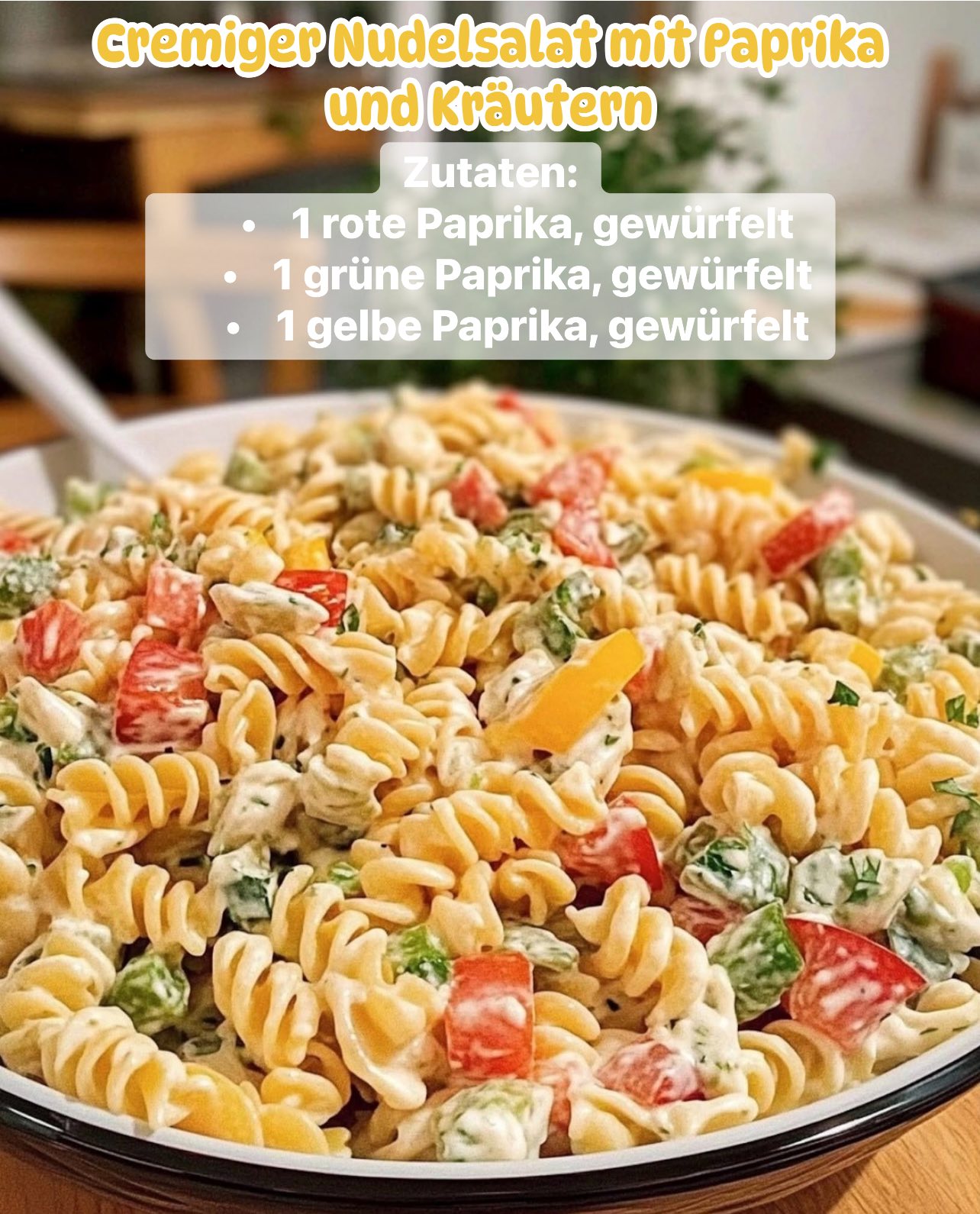 Cremiger Nudelsalat mit Paprika und Kräutern - Leckere Rezepte